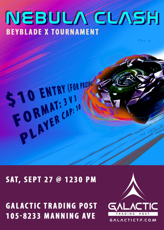 NEBULA CLASH: Beyblade X Tournament [Event] - September 27, 2025