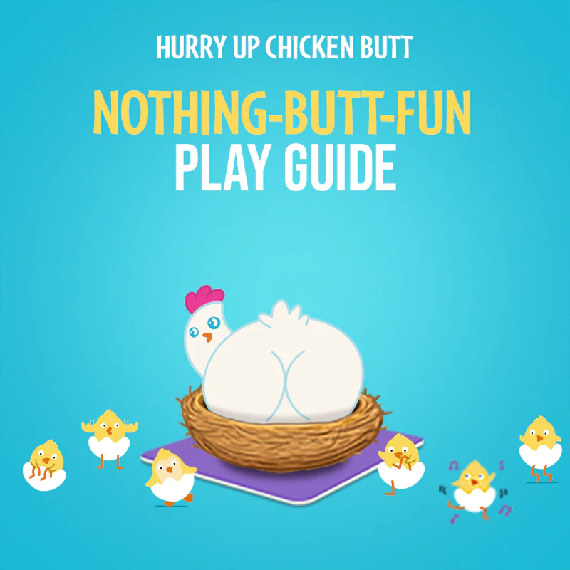 Hurry Up Chicken Butt
